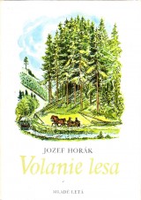 Hork Jozef: Volanie lesa