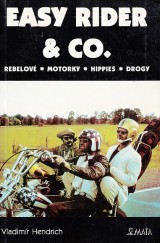 Hendrich Vladimr: Easy Rider and Co.