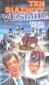 Brown Frederic: Ten blzniv Vesmr!