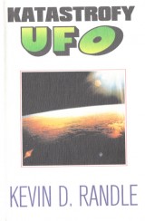 Randle Kevin D.: Katastrofy UFO