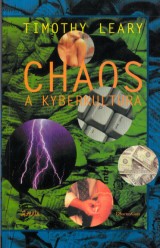 Leary Timothy: Chaos a Kyberkultura