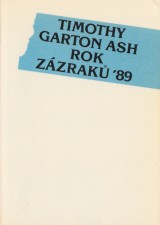 Ash Timothy Garton: Rok zzrak 1989