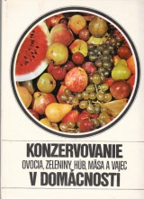 Balatk Jaroslav: Konzervovanie ovocia, zeleniny, hb, msa a vajec v domcnosti