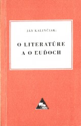 Kaliniak Jn: O literatre a o uoch. Rozpomienky a vahy