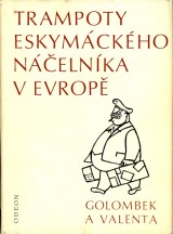 Golombek Bedich,Valenta Edvard: Trampoty eskymckho nelnka v Evrop