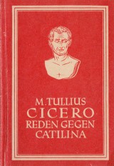 Fieber Wilhelm, Reitterer Hubert: Marcus Tullius Cicero Reden gegen Catilina