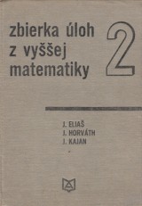 Elia J.,Horvth J.,Kajan J.: Zbierka loh z vyej matematiky 2.