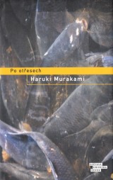 Murakami Haruki: Po otesech