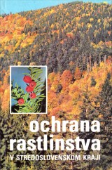 Cvachov Albeta: Ochrana rastlinstva v Stredoslovenskom kraji
