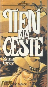 Grey Zane: Tie na ceste