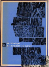 Schwinger Wolfram: Rhapsody in blue