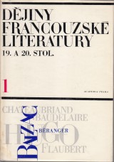 Fischer Jan a kol.: Djiny francouzsk literatury 19. a 20. stol. 1.-3.zv.