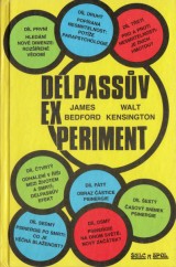 Bedford James, Kensington Walt: Delpassv experiment