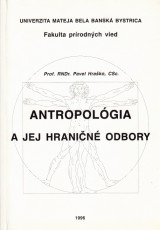 Hrako Pavel: Antropolgia a jej hranin odbory