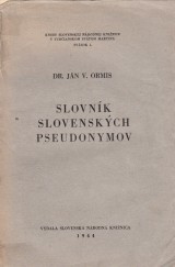 Ormis Jn V.: Slovnk slovenskch pseudonymov