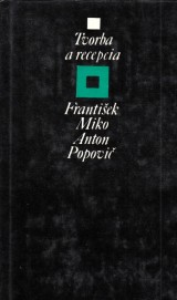 Miko Frantiek, Popovi Anton: Tvorba a recepcia