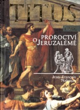 Nahmias Jean Francois: Titus I. Proroctv o Jeruzalm
