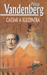 Vandenberg Philipp: Caesar a Kleopatra