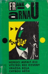 Arnau Frank: Horci asfalt-Rio. Vstrel bez ozveny. Vrada bola chybou rie