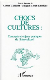 Camilleri Carmel, Cohen Emerique Margalit a kol.: Chocs de Cultures: Concepts et enjeux pratiques de linterculturel