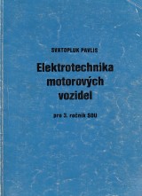 Pavlis Svatopluk: Elektrotechnika motorovch vozidiel pre 3. ro. SOU