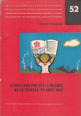 Urbanov Svatava: Literatura pro dti a mlde na Ostravsku po roce 1945