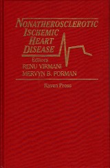 Virmani Renu, Forman Mervyn B. zost.: Nonatherosclerotic Ischemic Heart Disease