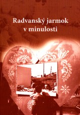 Sklenka Vladimr: Radvansk jarmok v minulosti