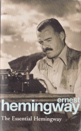 Hemingway Ernest: The Essential Hemingway