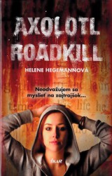 Hegemannov Helene: Axolotl Roadkill