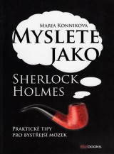 Konnikova Maria: Myslete jako Sherlock Holmes