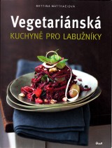 Matthaeiov Bettina: Vegetarinsk kuchyn pro labunky