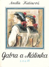 Kutinov Amlie: Gabra a Mlinka se u latinsky 3. Gabra a Mlinka v arovn zemi 4.