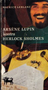 Leblanc Maurice: Arsne Lupin kontra Herlock Sholmes