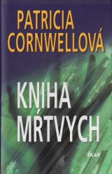 Cornwellov Patricia: Kniha mtvych