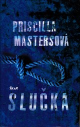 Mastersov Priscilla: Sluka
