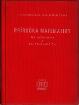 Brontejn I. N., Semenajev K. A.: Prruka matematiky pre ininierov a pre tudujcich