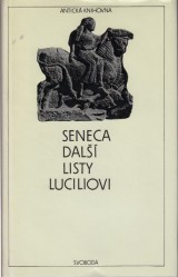 Seneca Lucius Annaeus: Dal listy Luciliovi