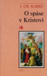 Korec Jn Chryzostom: O spse v Kristovi