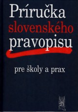 Ripka Ivor a kol.: Prruka slovenskho pravopisu pre koly a prax