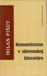 Pit Milan: Romantizmus v slovenskej literatre