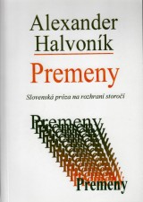 Halvonk Alexander: Premeny