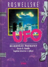 Randle Kevin D.: Roswellsk UFO. Nejnovj poznatky