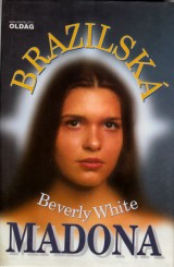 White Beverly: Brazilsk Madona