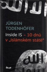 Todenhfer Jrgen: Inside IS.10 dn v Islmskm stt