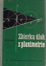 Filip J., Jucovi Ernest: Zbierka loh z planimetrie pre 7.-9. postupn ronk