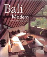 Francione Gianni,Tettoni Luca Invernizzi: Bali Modern.The Art of Tropical Living