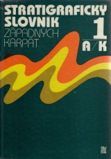 Andrusov Dmitrij a kol.: Stratigrafick slovnk Zpadnch Karpt 1. A-K