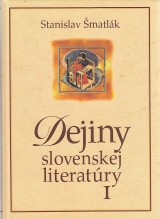 matlk Stanislav: Dejiny slovenskej literatry I.