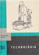 Hluch Miroslav a kol.: Technolgia